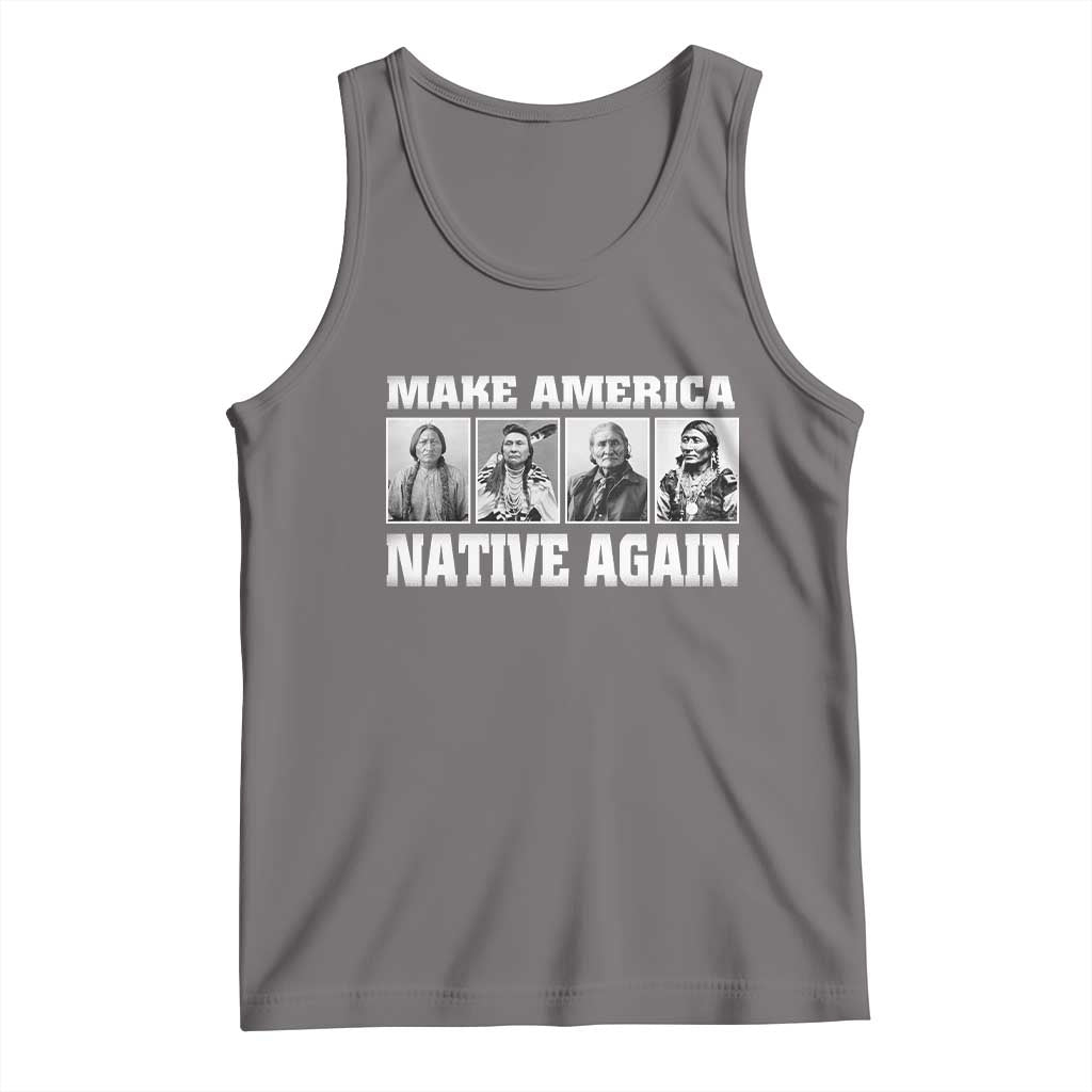Make America Native Again Tank Top Native American Indians Indigenous