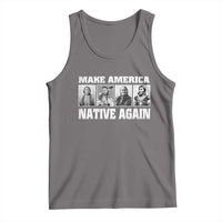 Make America Native Again Tank Top Native American Indians Indigenous