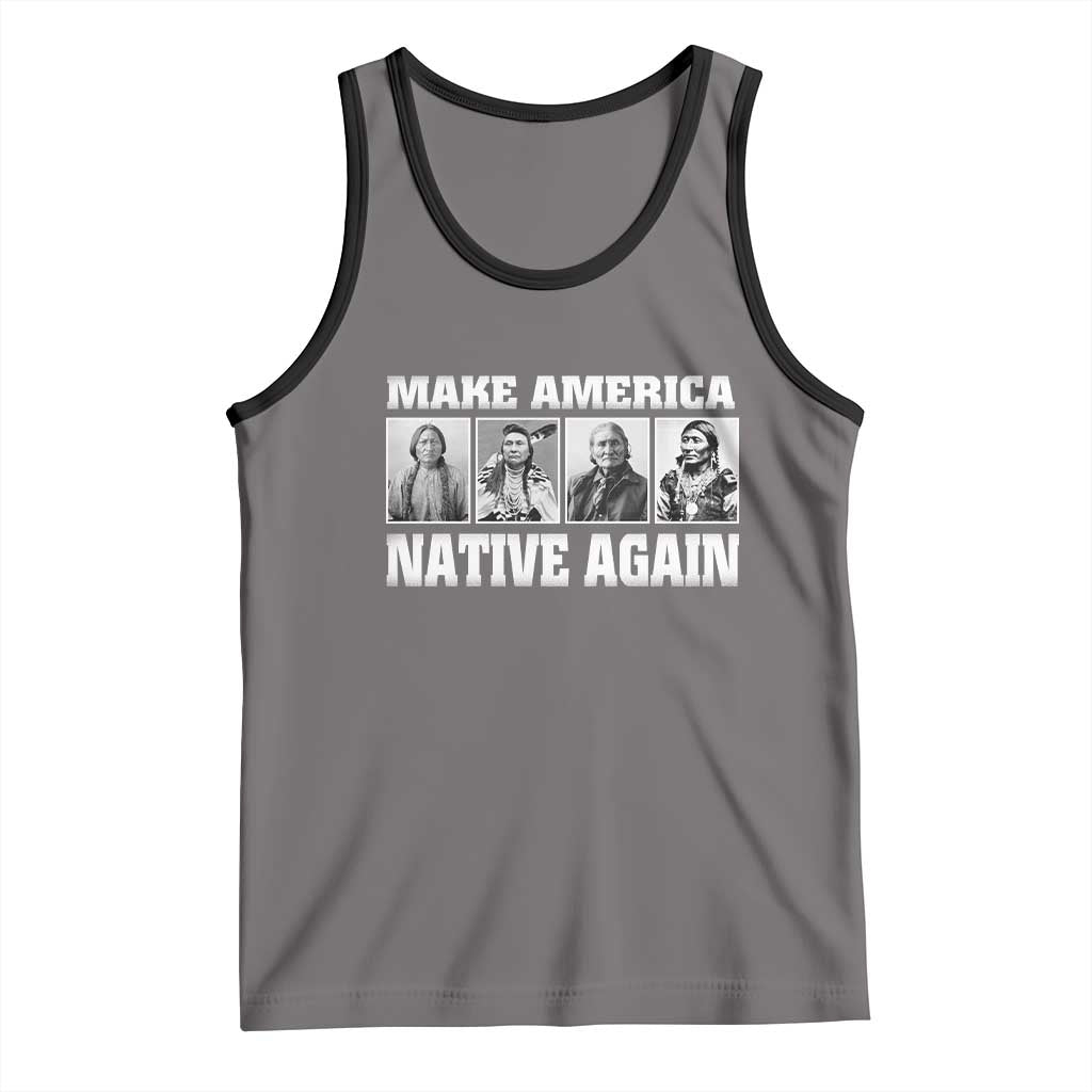 Make America Native Again Tank Top Native American Indians Indigenous