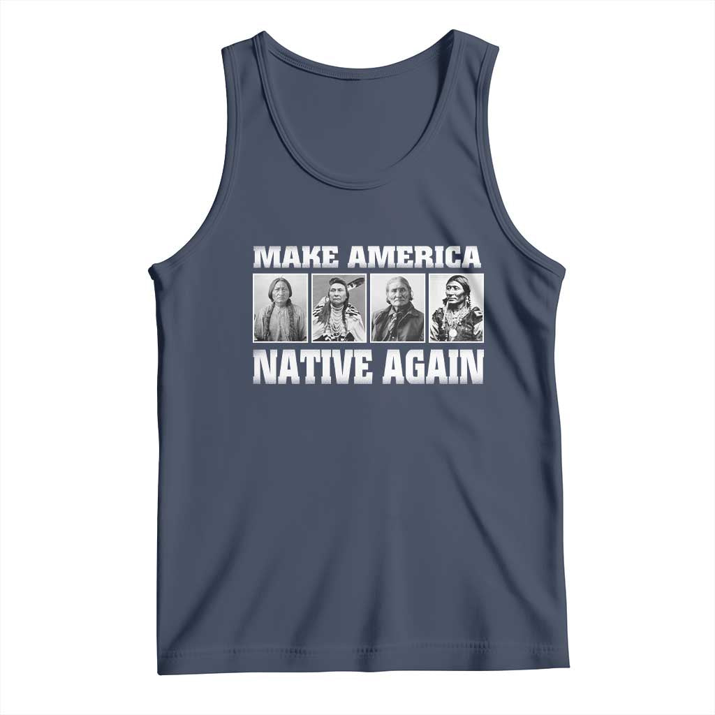 Make America Native Again Tank Top Native American Indians Indigenous