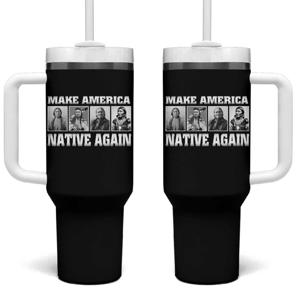 Make America Native Again Tumbler With Handle Native American Indians Indigenous