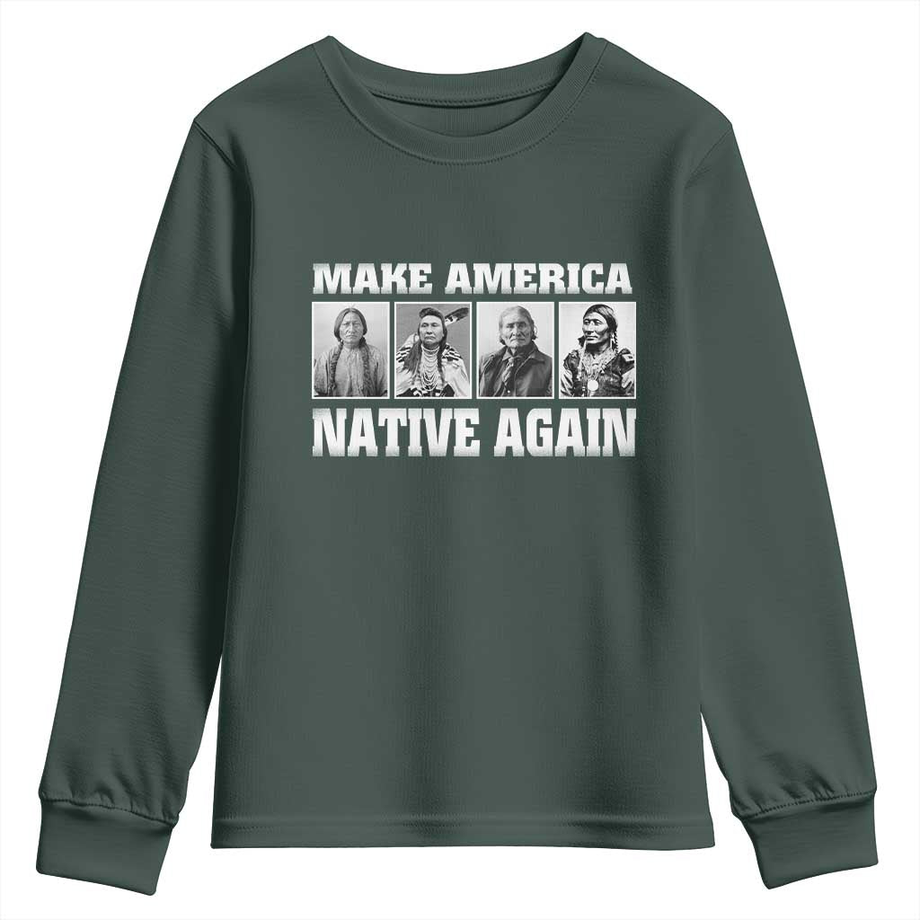 Make America Native Again Youth Sweatshirt Native American Indians Indigenous