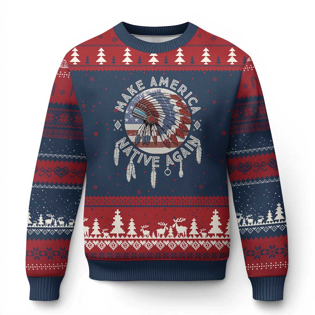 Make America Native Again Ugly Christmas Sweater Indigenous Peoples Pride USA Flag - Wonder Print Shop