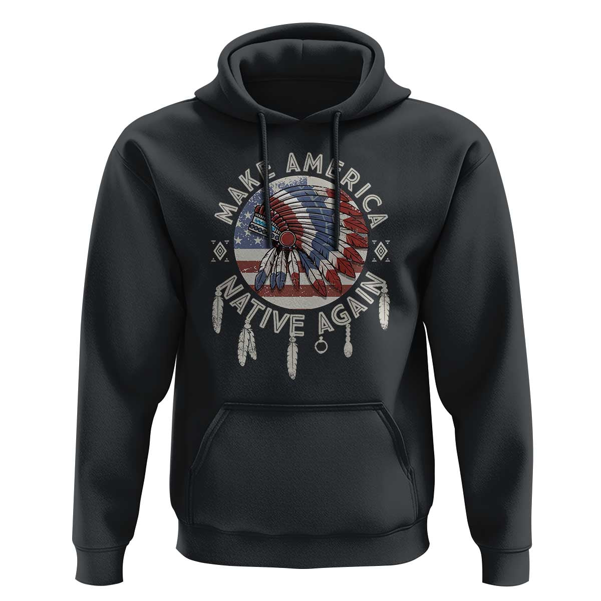 Make America Native Again Hoodie Indigenous Peoples Pride USA Flag