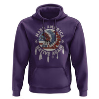 Make America Native Again Hoodie Indigenous Peoples Pride USA Flag