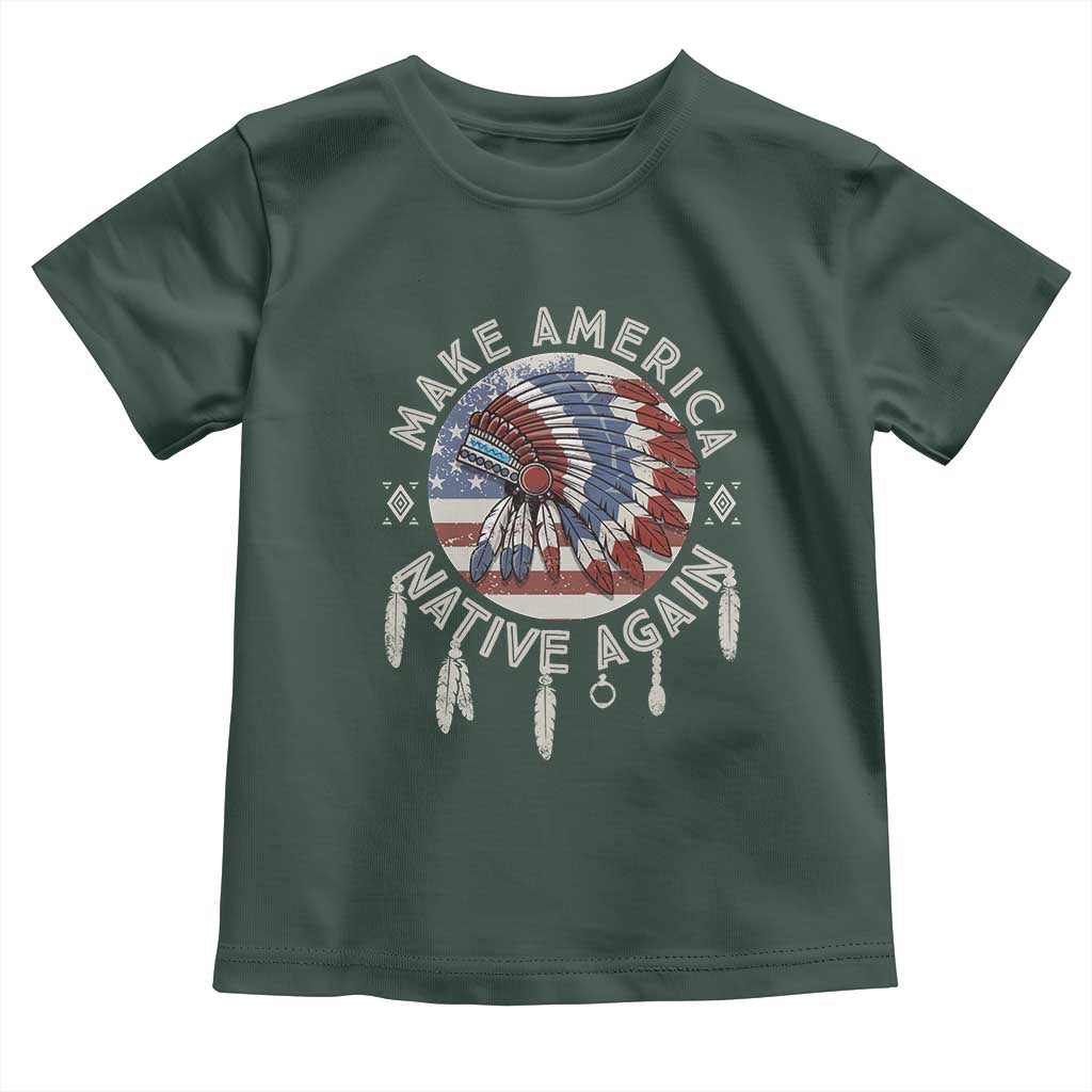 Make America Native Again Toddler T Shirt Indigenous Peoples Pride USA Flag