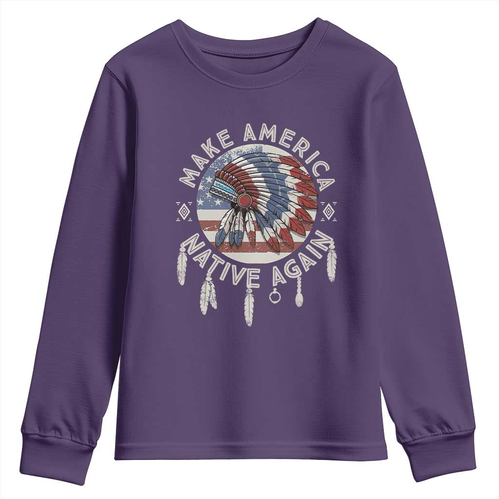 Make America Native Again Youth Sweatshirt Indigenous Peoples Pride USA Flag