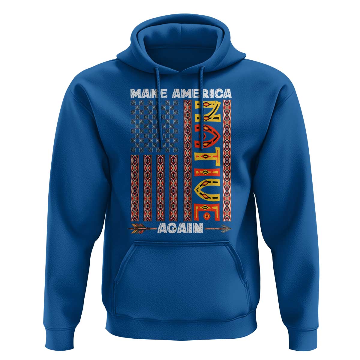 Make America Native Again Hoodie Indigenous Pride Cultural Heritage USA Flag