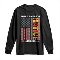 Make America Native Again Long Sleeve Shirt Indigenous Pride Cultural Heritage USA Flag
