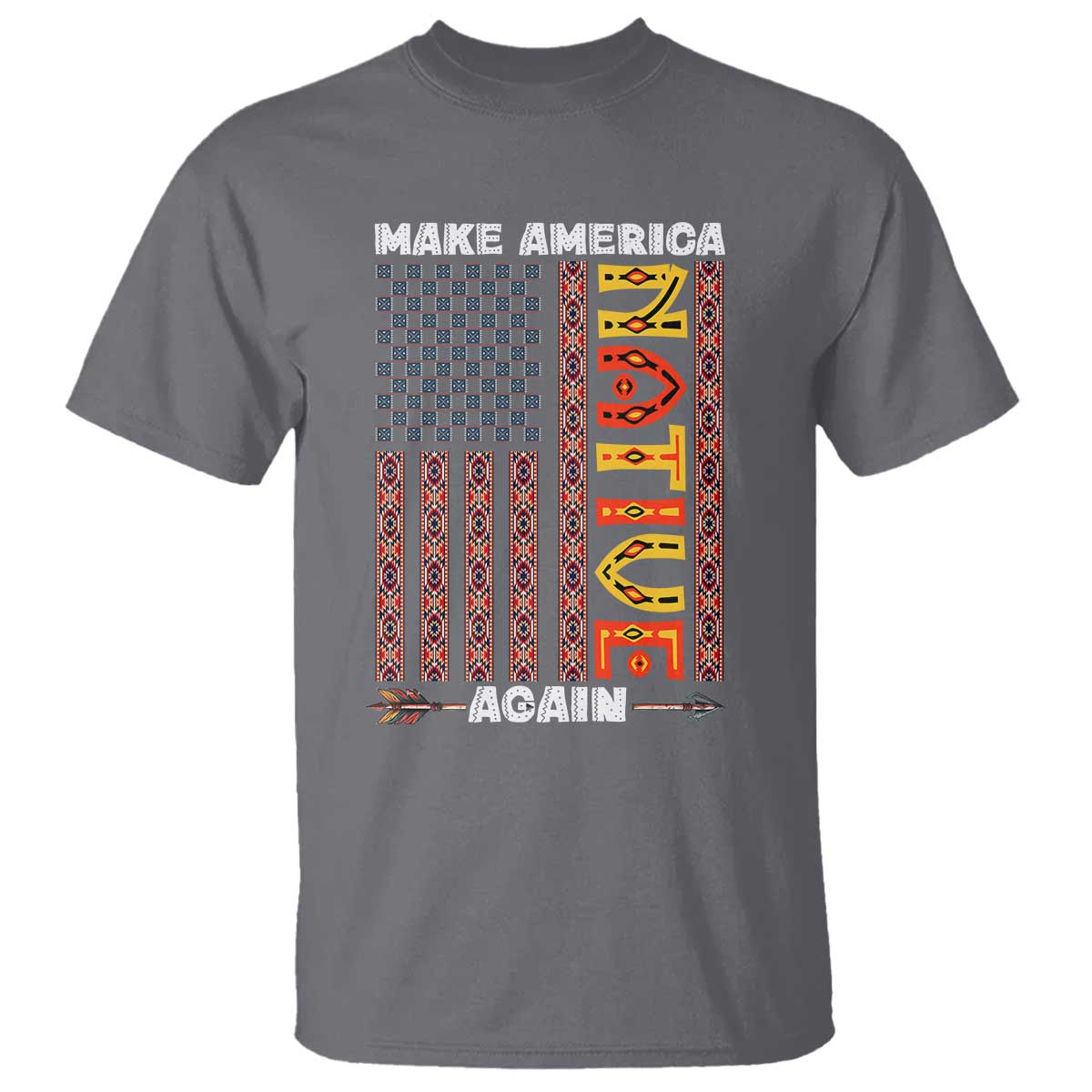 Make America Native Again T Shirt Indigenous Pride Cultural Heritage USA Flag