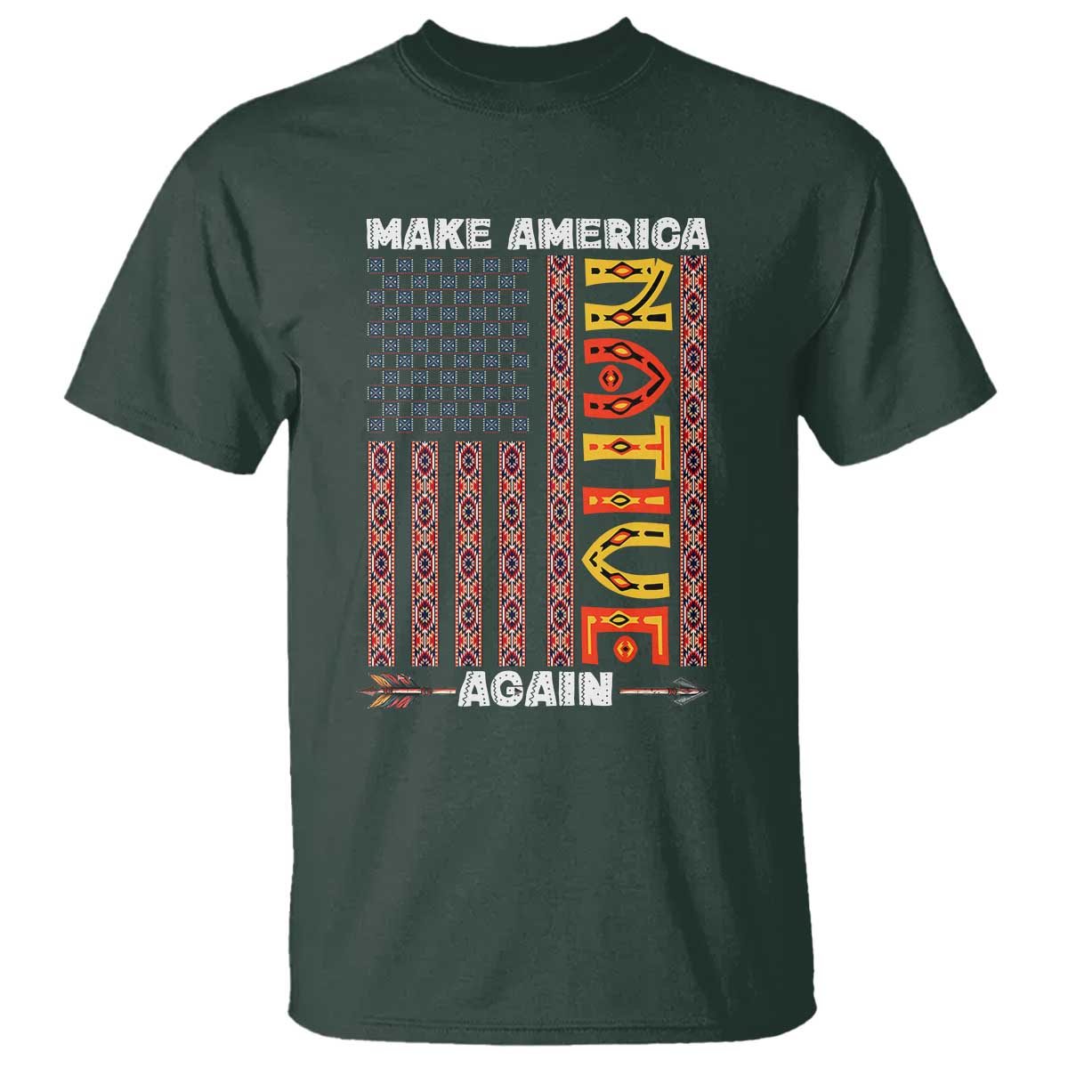 Make America Native Again T Shirt Indigenous Pride Cultural Heritage USA Flag
