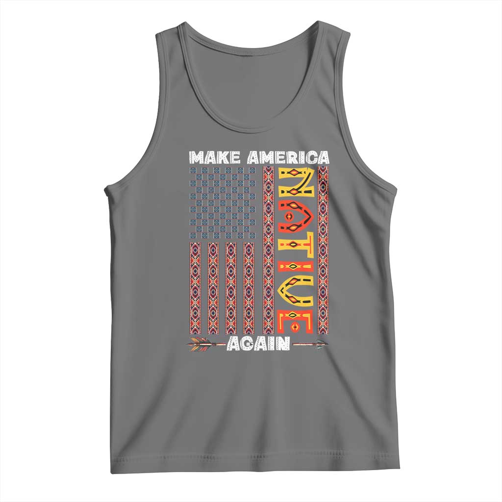 Make America Native Again Tank Top Indigenous Pride Cultural Heritage USA Flag