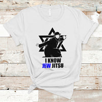 Funny Jiu Jitsu T Shirt Jiu Jitsu Pun Joke I Know Jew Jitsu For Jewish Martial Arts Jewish Man - Wonder Print Shop