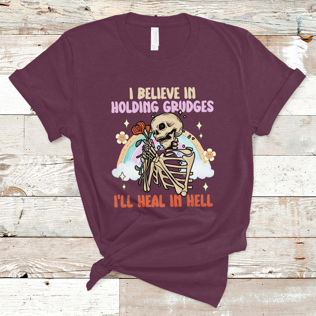 Funny Karma T Shirt Funny I Believe In Holding Grudges Ill Heal In Hell Sarcastic Karma - Wonder Print Shop