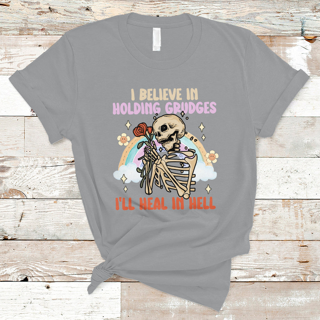 Funny Karma T Shirt Funny I Believe In Holding Grudges Ill Heal In Hell Sarcastic Karma - Wonder Print Shop