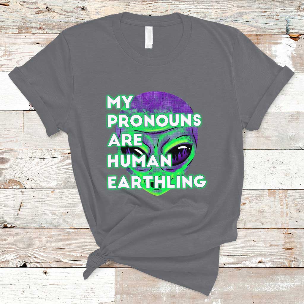Funny Alien T Shirt Funny Weird Alien Pronouns My Prounouns Are Human Earthling - Wonder Print Shop