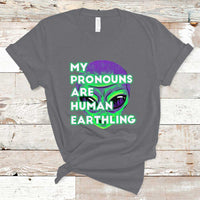Funny Alien T Shirt Funny Weird Alien Pronouns My Prounouns Are Human Earthling - Wonder Print Shop