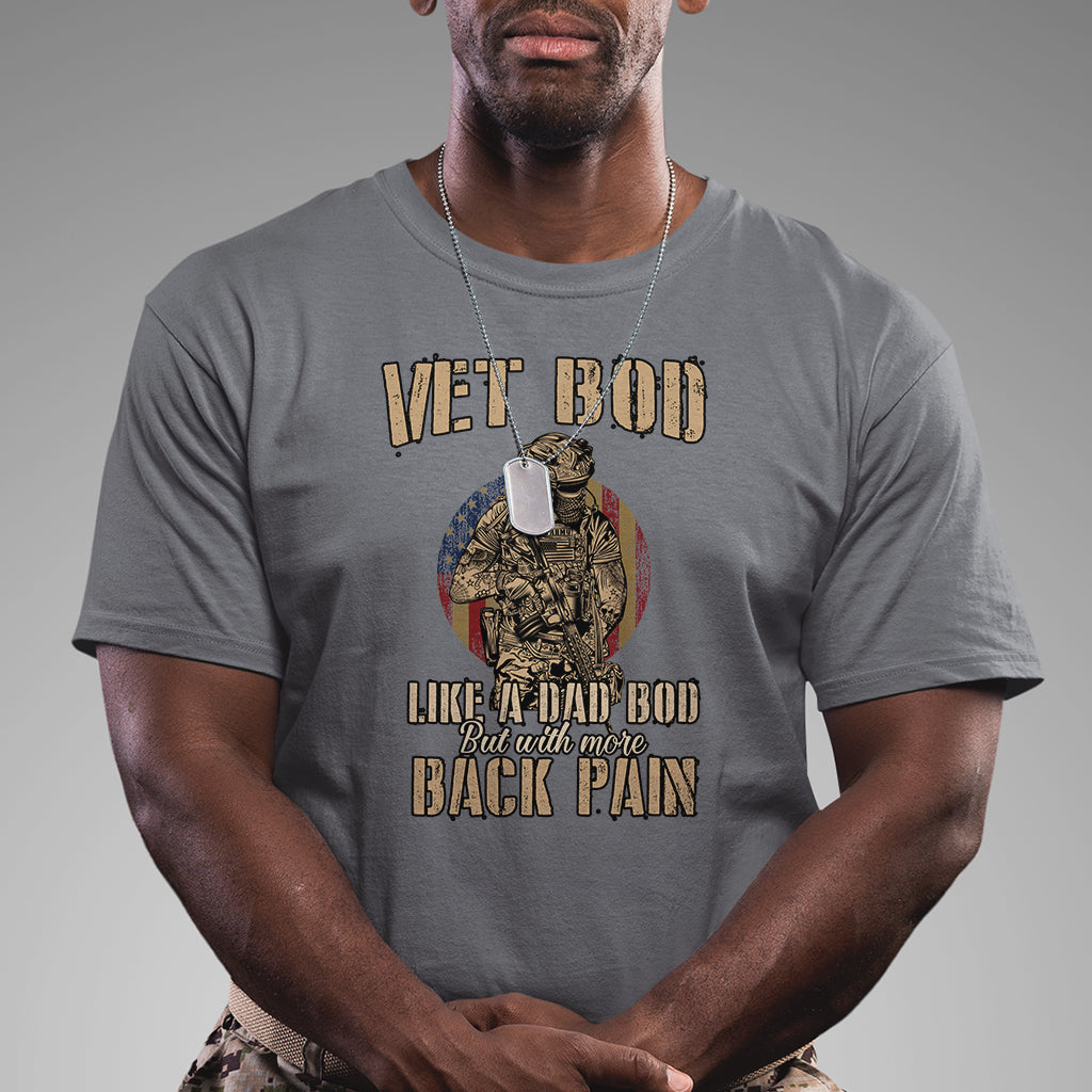 Vet Bod Like Dad Bod But With More Back Pain Veterans Day T Shirt - Wonder Print Shop