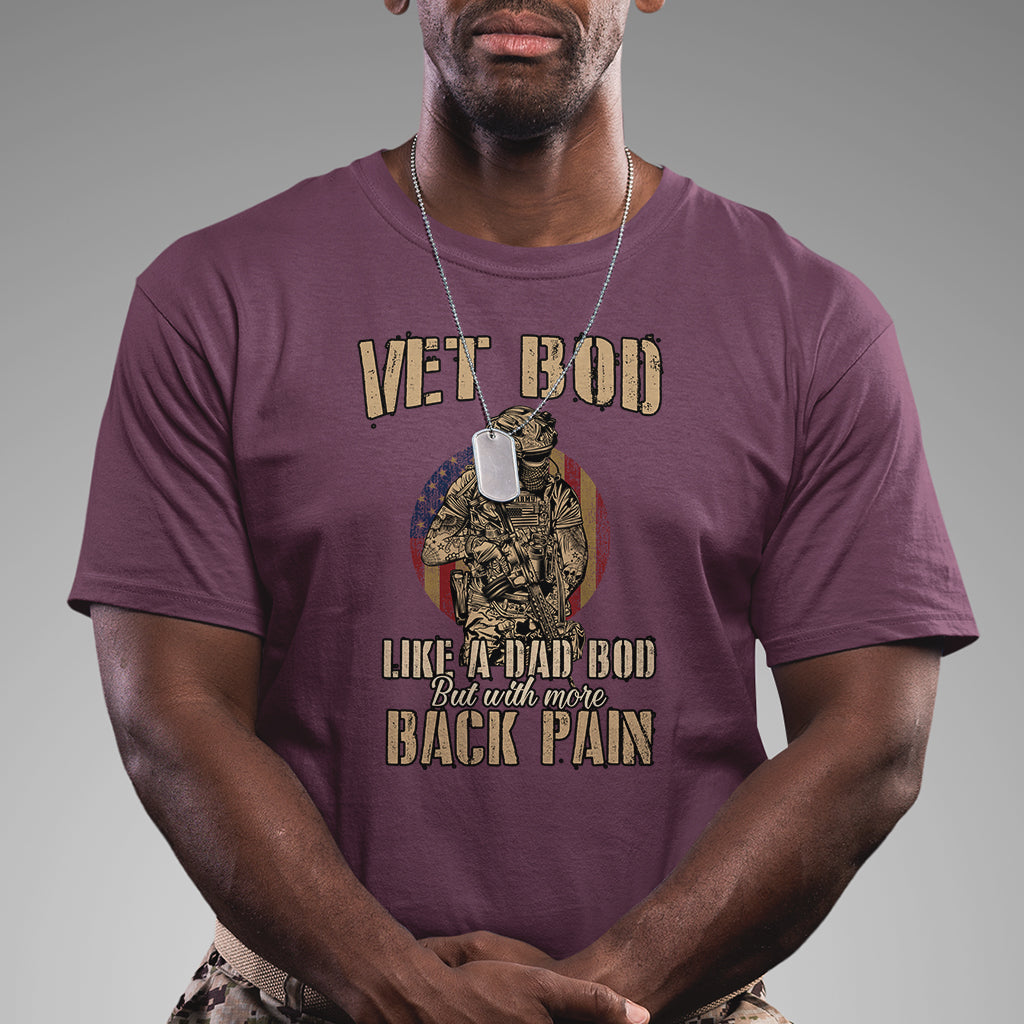 Vet Bod Like Dad Bod But With More Back Pain Veterans Day T Shirt - Wonder Print Shop