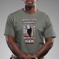 He Is Not Just A Veteran He Is My Dad My Hero Veteran Dad T Shirt - Wonder Print Shop