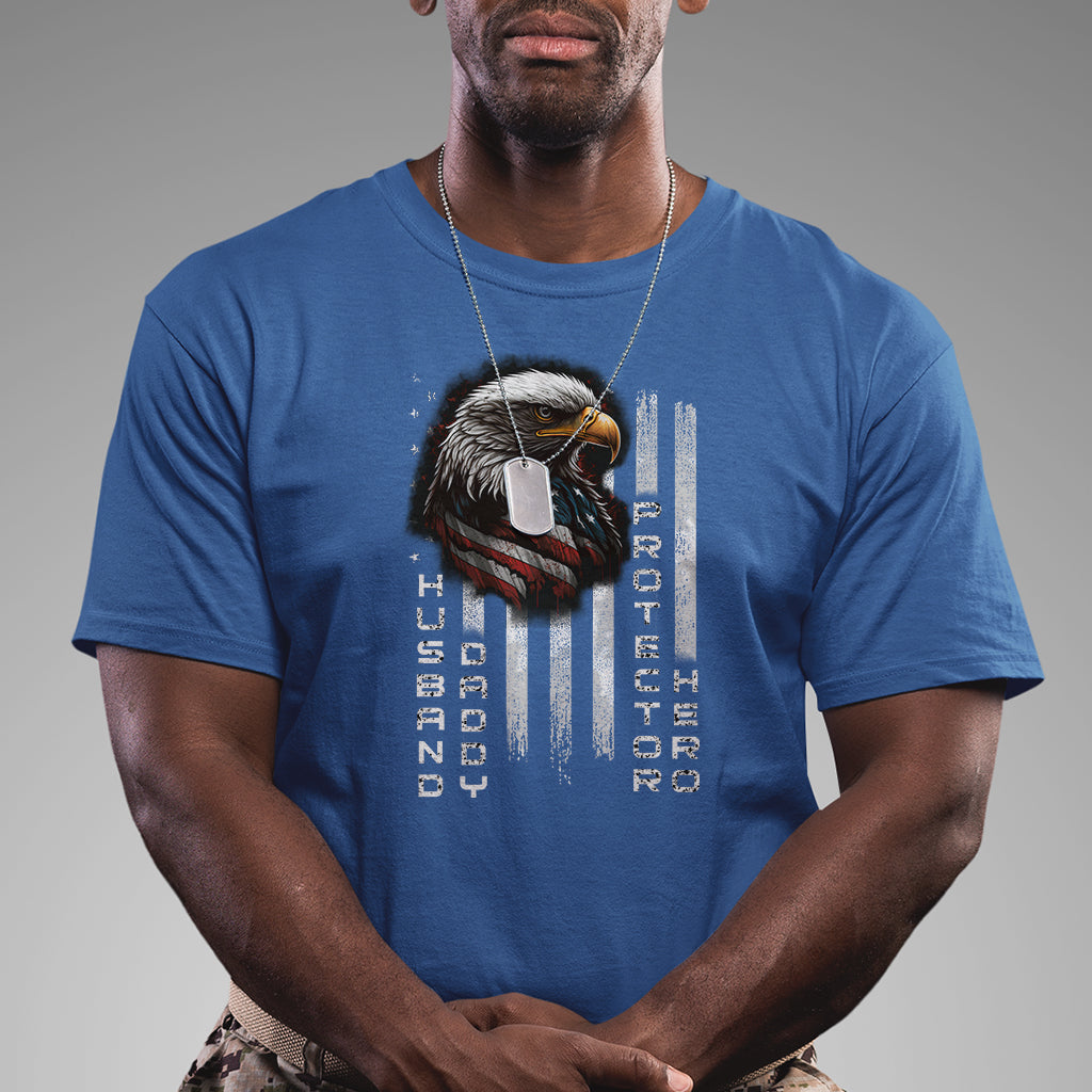 Husband Daddy Protector Hero US Veteran American Flag Eagle T Shirt - Wonder Print Shop