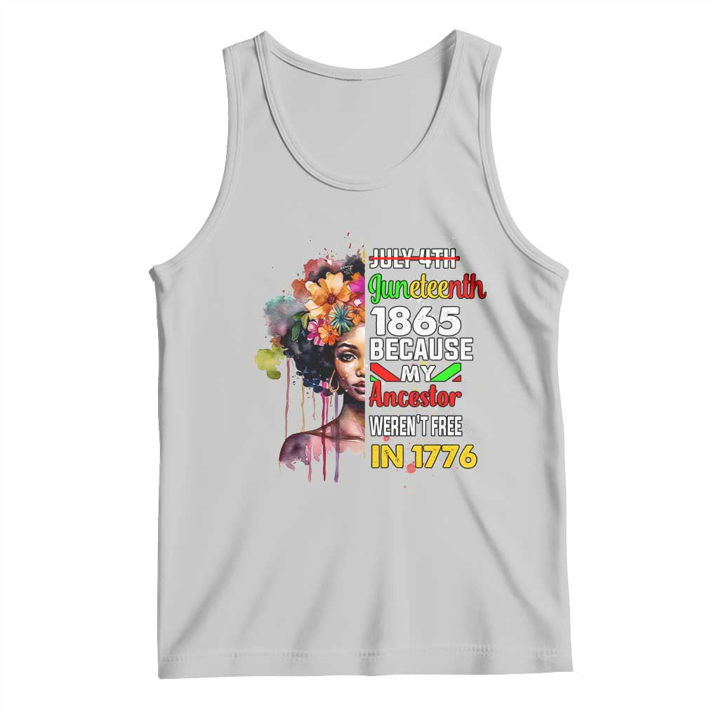 Juneteenth 1865 Tank Top Because My Ancestor Weren't Free In 1776 Afro Black Woman