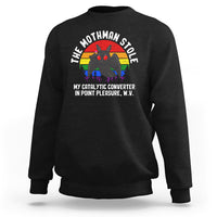 Funny Mothman Sweatshirt The Mothman Stole My Catalytic Converter In Point Cryptid - Wonder Print Shop