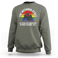 Funny Mothman Sweatshirt The Mothman Stole My Catalytic Converter In Point Cryptid - Wonder Print Shop