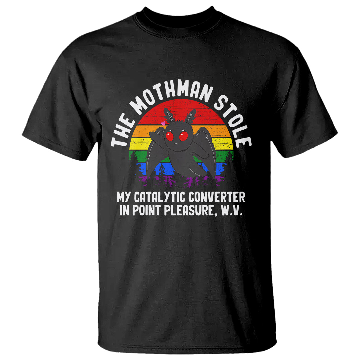 Funny Mothman T Shirt The Mothman Stole My Catalytic Converter In Point Cryptid - Wonder Print Shop