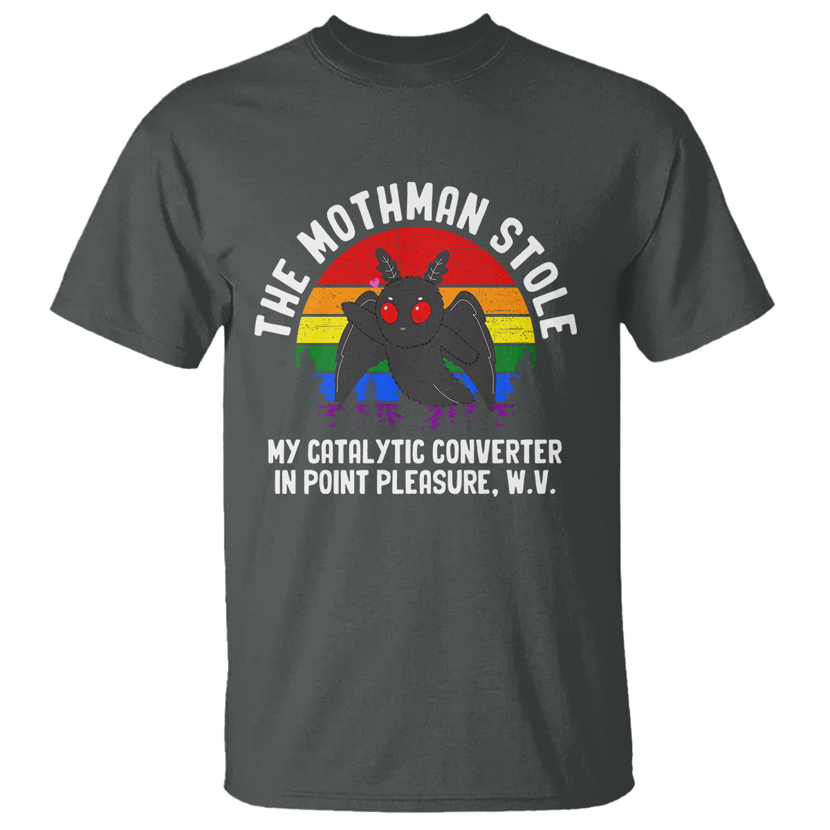 Funny Mothman T Shirt The Mothman Stole My Catalytic Converter In Point Cryptid - Wonder Print Shop