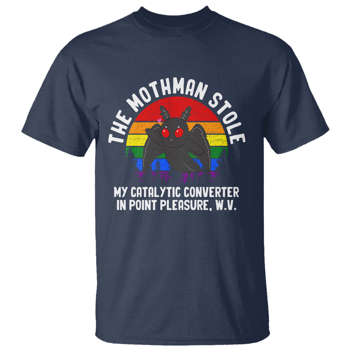 Funny Mothman T Shirt The Mothman Stole My Catalytic Converter In Point Cryptid - Wonder Print Shop
