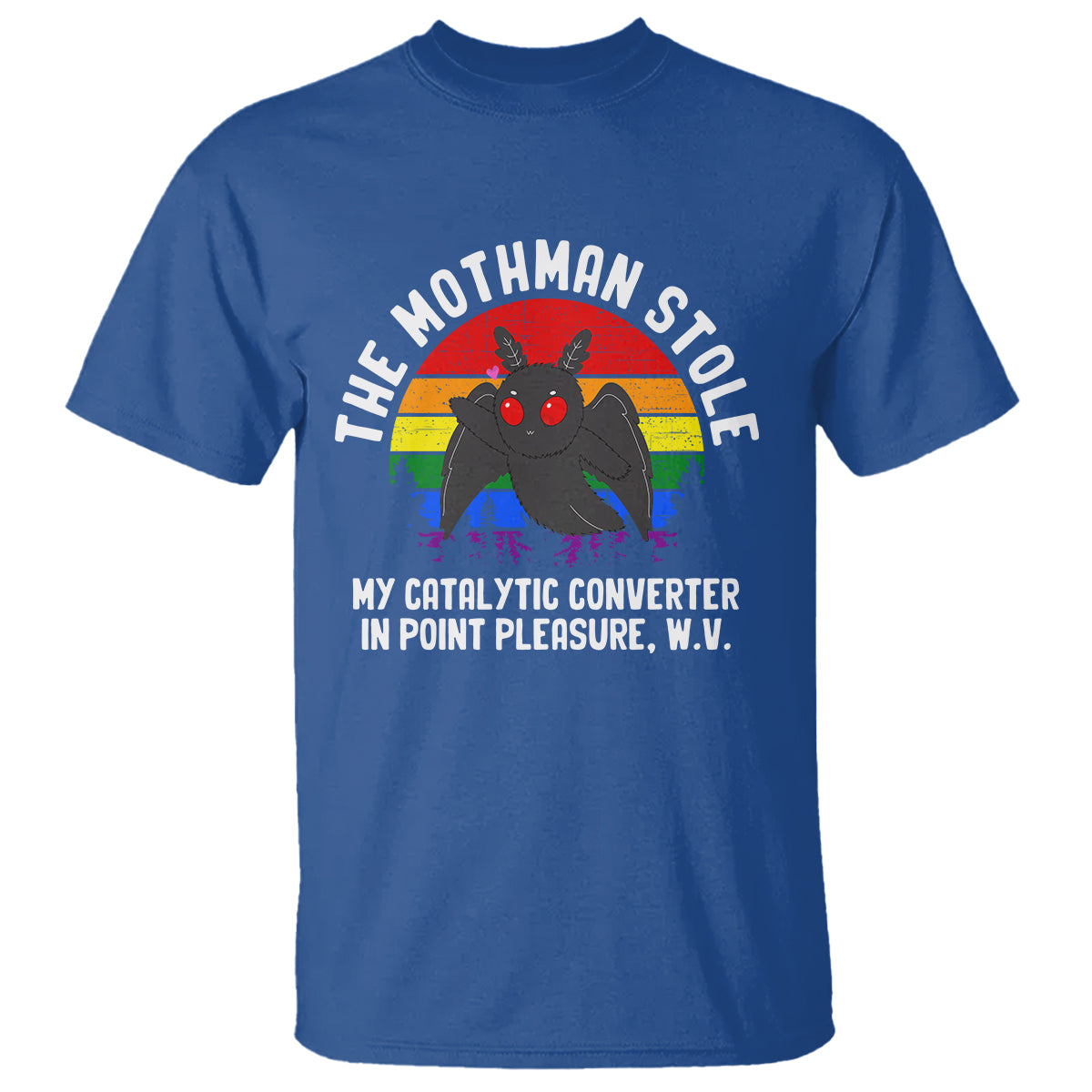 Funny Mothman T Shirt The Mothman Stole My Catalytic Converter In Point Cryptid - Wonder Print Shop