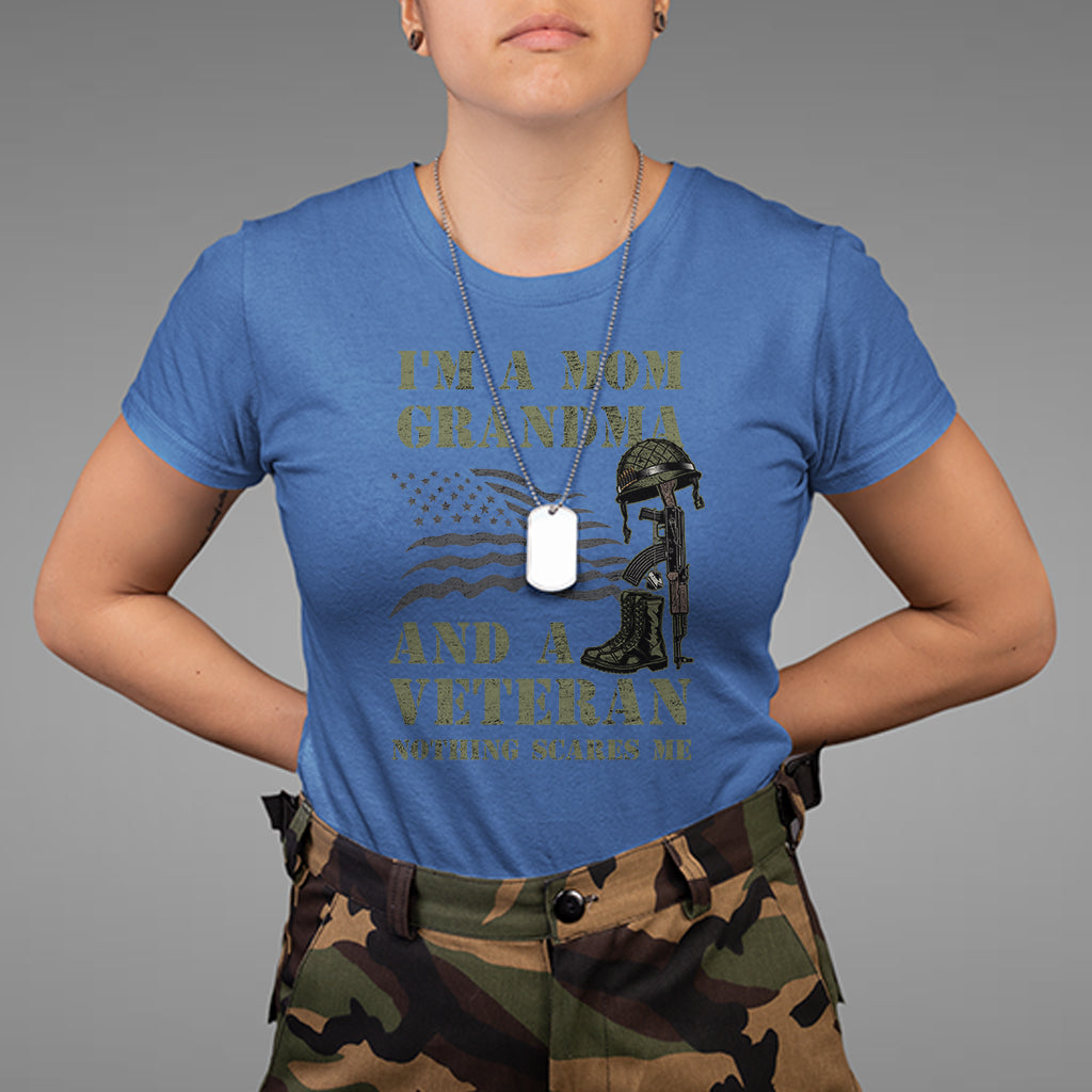 I'm A Mom Grandma And A Veteran Nothing Scares Me T-Shirt for Female Veteran, Woman Veteran Shirt, Patriotic Shirt, US Military Shirt T Shirt - Wonder Print Shop