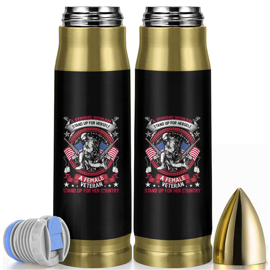 A Strong Woman A Female Veteran Stands For Her Country Patriotic Woman Veteran Bullet Tumbler