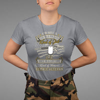 Proud Women I'm A Once In A Lifetime Kind Of Woman Female Veteran T-Shirt, Women Veteran Shirt, Women Military Shirt, Patriotic Shirt T Shirt - Wonder Print Shop