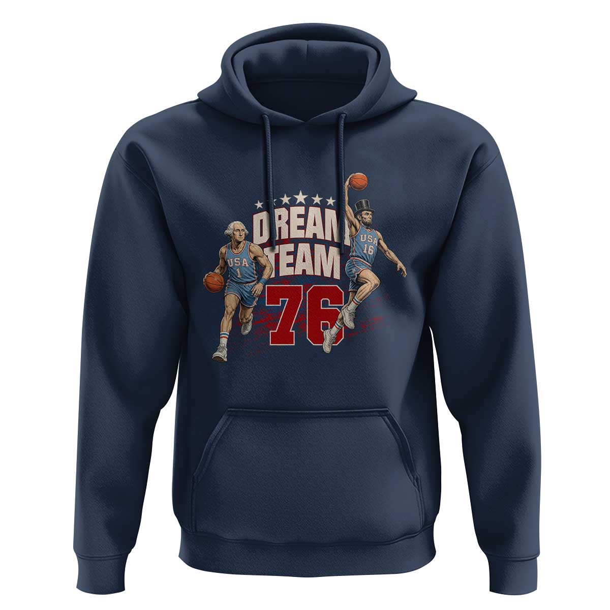 Dream Team 76 Founding Fathers Playing Basketball Hoodie Funny George Washington Abraham Lincoln Patriotic Sports Fan