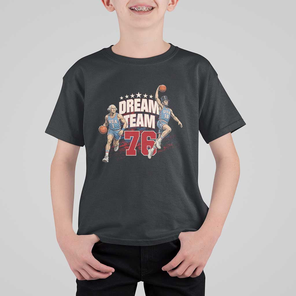 Dream Team 76 Founding Fathers Playing Basketball T Shirt For Kid Funny George Washington Abraham Lincoln Patriotic Sports Fan