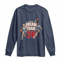 Dream Team 76 Founding Fathers Playing Basketball Long Sleeve Shirt Funny George Washington Abraham Lincoln Patriotic Sports Fan