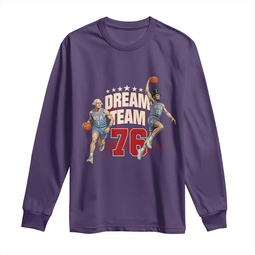 Dream Team 76 Founding Fathers Playing Basketball Long Sleeve Shirt Funny George Washington Abraham Lincoln Patriotic Sports Fan