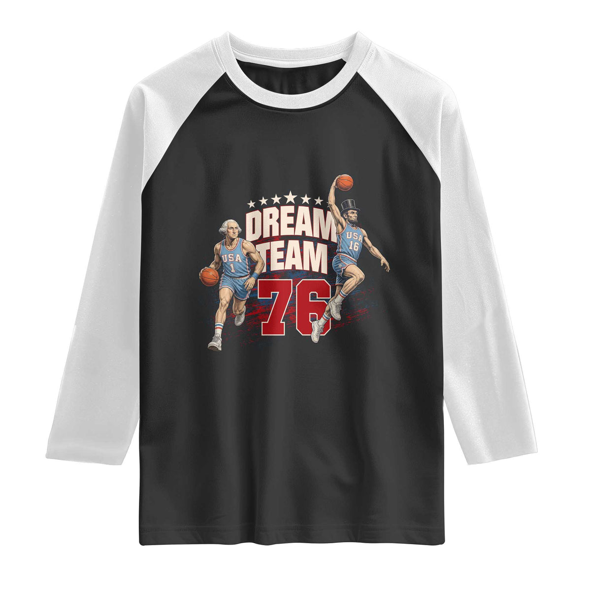 Dream Team 76 Founding Fathers Playing Basketball Raglan Shirt Funny George Washington Abraham Lincoln Patriotic Sports Fan