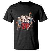 Dream Team 76 Founding Fathers Playing Basketball T Shirt Funny George Washington Abraham Lincoln Patriotic Sports Fan
