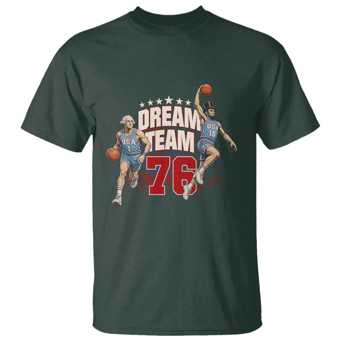 Dream Team 76 Founding Fathers Playing Basketball T Shirt Funny George Washington Abraham Lincoln Patriotic Sports Fan