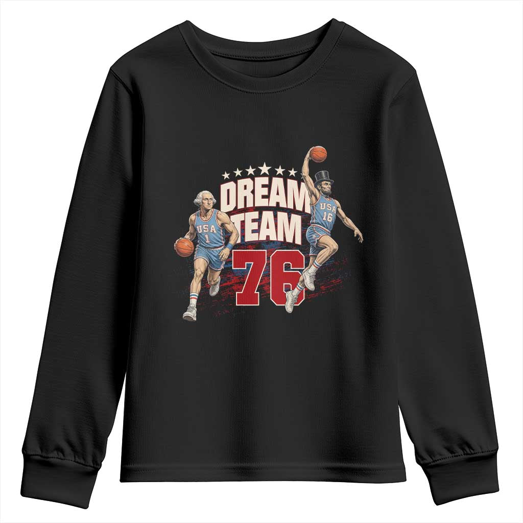 Dream Team 76 Founding Fathers Playing Basketball Youth Sweatshirt Funny George Washington Abraham Lincoln Patriotic Sports Fan