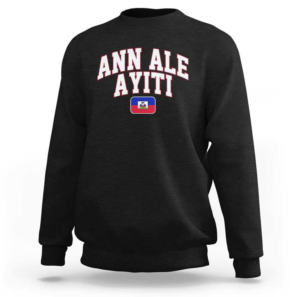 Ann Ale Ayiti Collegiate Athletic Sport Style Sweatshirt Let's Go Haiti Haitian Flag and Coat of Arms Pride