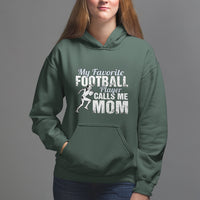 Football Mom Hoodie My Favorite Football Player Calls Me Mom - Wonder Print Shop