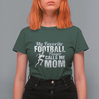 Football Mom T Shirt For Women My Favorite Football Player Calls Me Mom - Wonder Print Shop