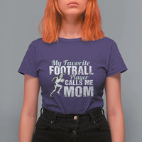Football Mom T Shirt For Women My Favorite Football Player Calls Me Mom - Wonder Print Shop