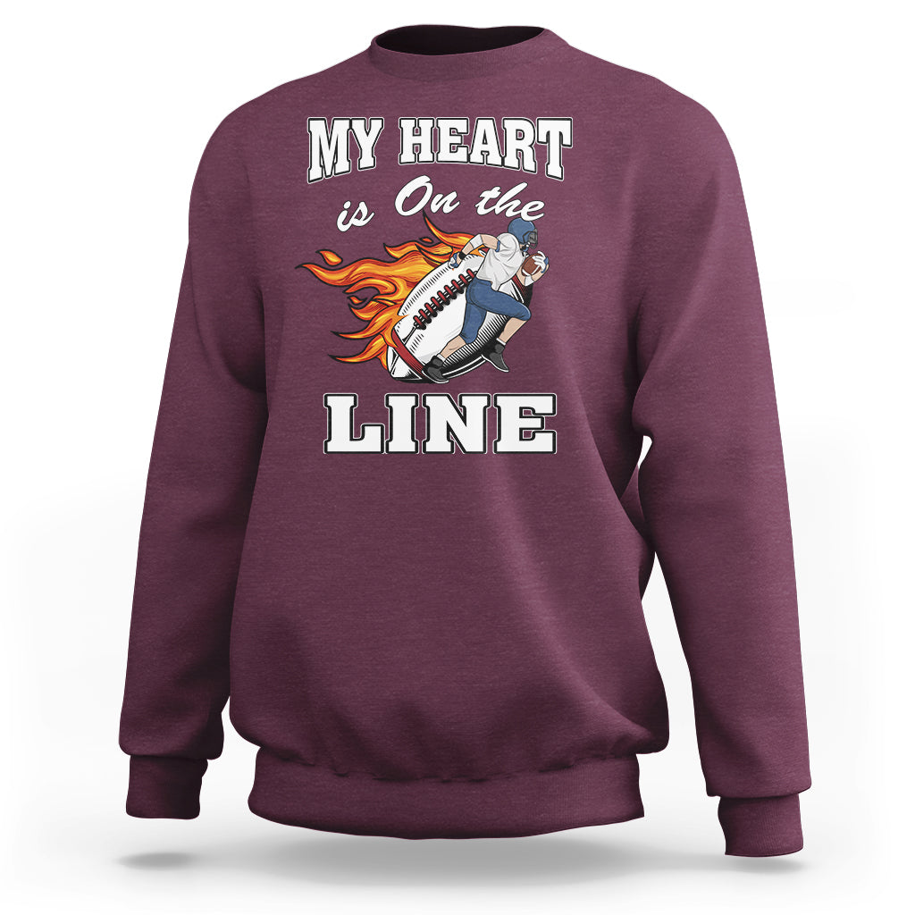 Football Mom Sweatshirt My Heart Is On That Line Rugby Player - Wonder Print Shop
