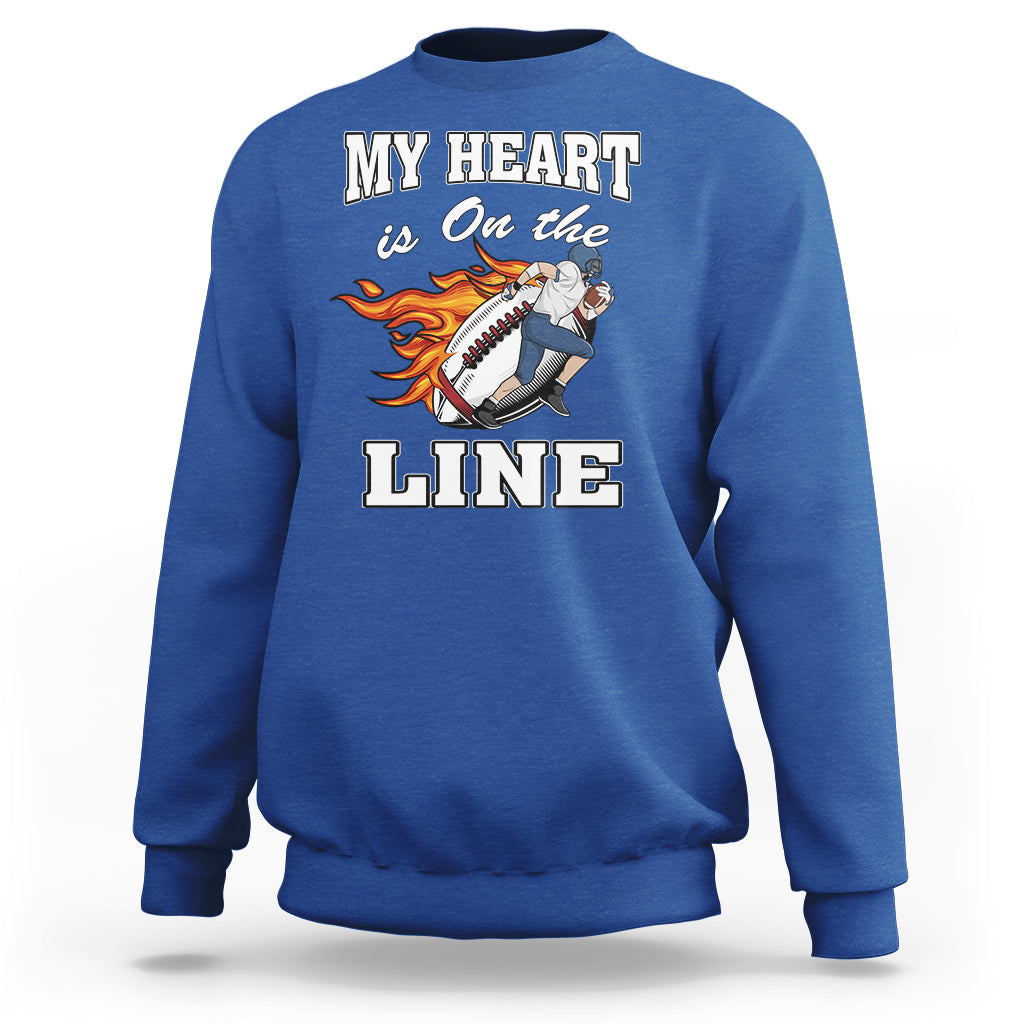 Football Mom Sweatshirt My Heart Is On That Line Rugby Player - Wonder Print Shop