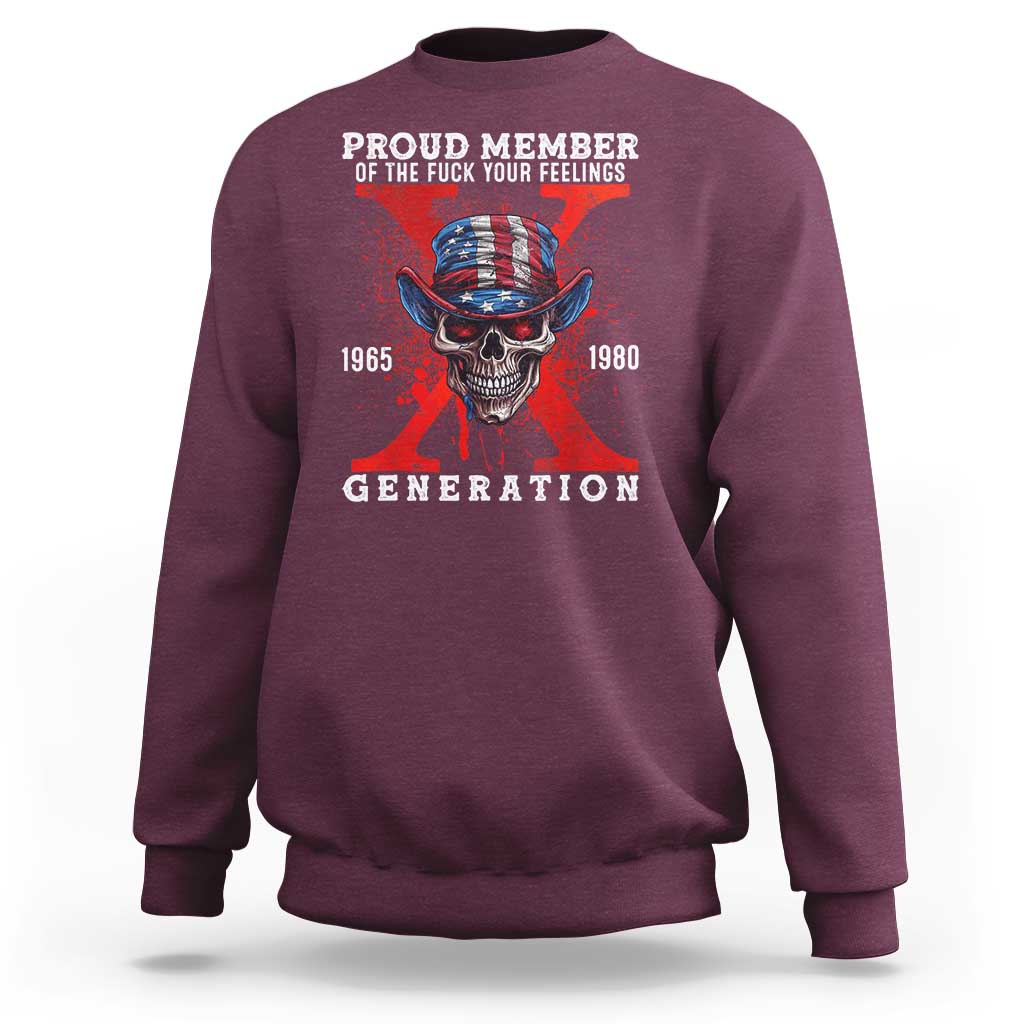 X Generation Skull Sweatshirt Proud Member Of The F Your Feelings Gen X 1965 1980 - Wonder Print Shop